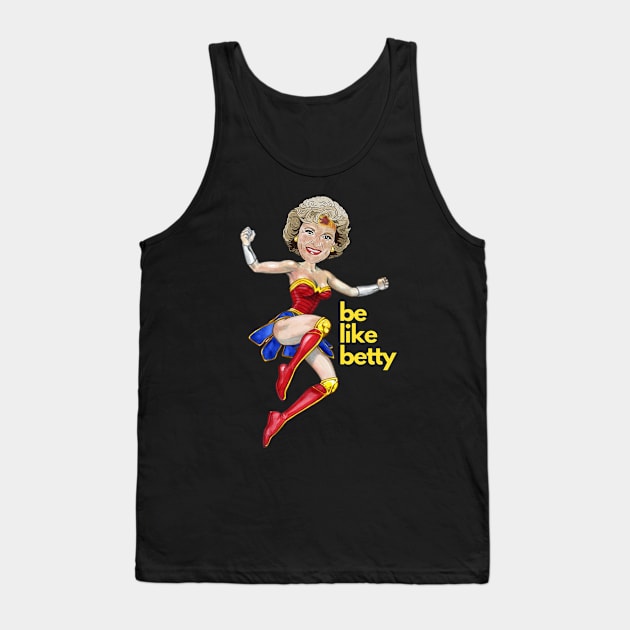 Be Like Betty Tank Top by OniSweet